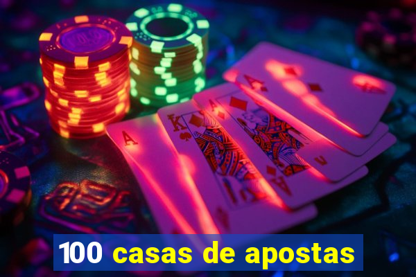 100 casas de apostas